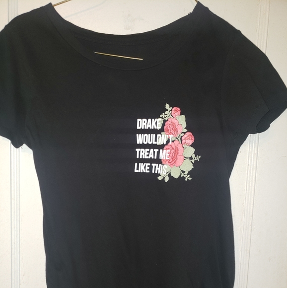 "Drake Wouldn't Treat Me Like This" T-Shirt S/M - Picture 3 of 3